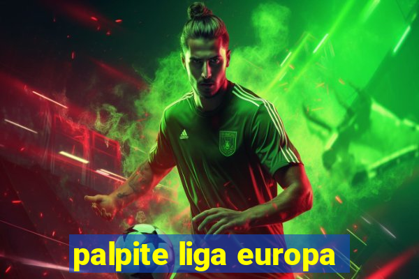 palpite liga europa